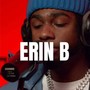 Erin B 'Legends Freestyle' Open Mic (Explicit)