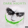 Dark Nights (Explicit)