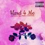 Hard 4 Me (Explicit)