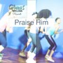 Praise Him (feat. Mark Prentice & Sabryia Reese)