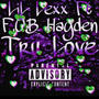 Tru Love (feat. F.O.B. Hayden) [Explicit]