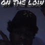 On The Low (Explicit)