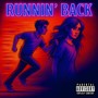 Runnin’ Back (feat. eTasty) [Explicit]
