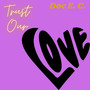 Trust Our Love