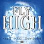 Fly High (feat. Khaii & Dow Bo$$) [Explicit]