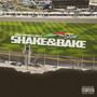 Shake & Bake (Explicit)