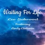 Waiting for Life (feat. Lindy Cudanin)