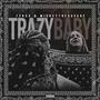 Trazy Baby (feat. Mickeythesavage) [Explicit]