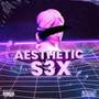 Aesthetic S3X (Explicit)