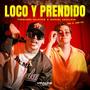 Loco Y Prendido (feat. Jonny Vice) [Explicit]