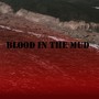 Blood in the mud (feat. Double F)