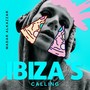 Ibiza's Calling