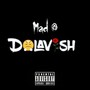 Mad @ Delavish (Explicit)