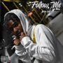 Follow Me (feat. Jay kidd & Chwllo) [Explicit]