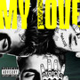 My Love (Explicit)