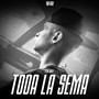 Toda La Sema (Explicit)