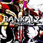 BANKAI 2 (feat. Zero, Nat Zhu, Husker, Drak, Keyto & MugilawW) [Explicit]