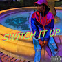 Switch It Up (Explicit)