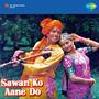 Sawan Ko Aane Do (Original Motion Picture Soundtrack)