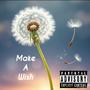 Make a Wish (Explicit)