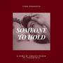 Someone to Hold (Explicit)