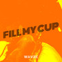 Fill My Cup