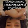 STAND STRONG (feat. Gerald Chambers)