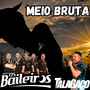 Meio Bruta