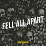 Fell All Apart (Explicit)