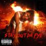 Stay Out Da Fye (Explicit)