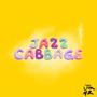 Jazz Cabbage