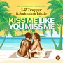 Kiss Me Like You Miss Me (feat. Valentina Lizzie)