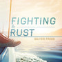 Fighting the Rust