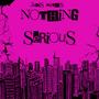 Nothing Serious