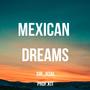 Mexican Dreams (feat. Prof.kit) [Explicit]