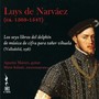 NARVAEZ, L. de: Los seys libros del Delphin de Musica de cifra para taner vihuela (1538) (Maruri)