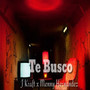 Te Busco (Explicit)