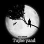 Tujhe Yaad (Explicit)