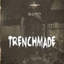 Trench Made (Explicit)