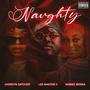 Naughty (feat. Jhordyn Datcher & Nobiee Monea) [Explicit]