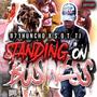 Standing On Business (feat. S.O.T TJ) [Explicit]