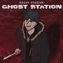 GHOST STATION (Explicit)