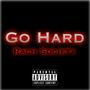 Go Hard (Explicit)