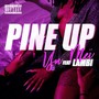 Pine Up (Explicit)