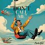 Don't Call Me (Explicit)