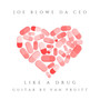 LIKE A DRUG (Explicit)