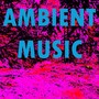 Ambient Music