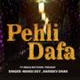 Pehli Dafa (feat. HARIDEV DHAR)