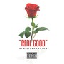 Real Good (Explicit)