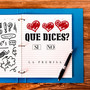 Qué dices?